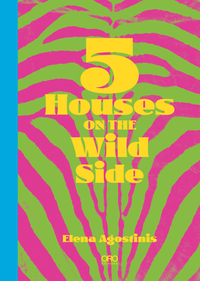 Five Houses On The Wild Side