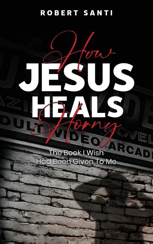 How Jesus Heals Horny