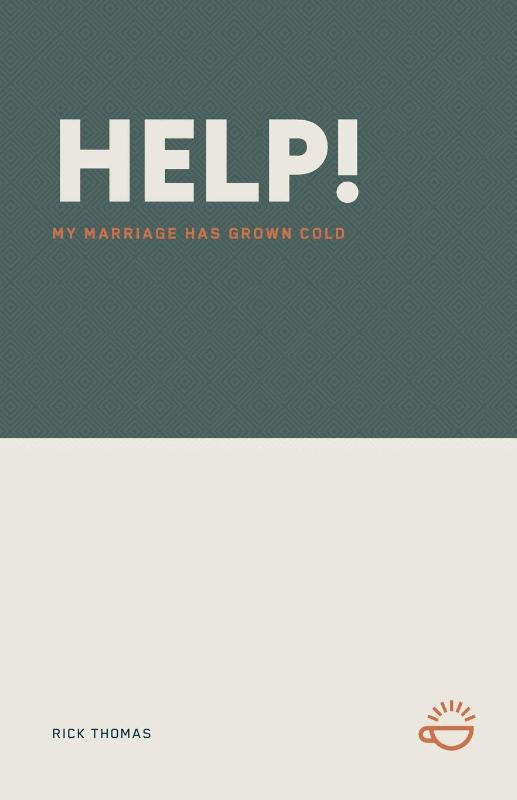 HELP! MY MARRIAGE HAS GROWN COLD