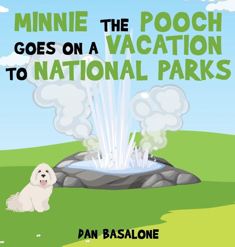 Minnie the Pooch Goes on a Vacation to National Parks