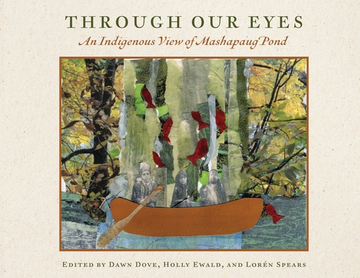 Through Our Eyes: An Indigenous View of Mashapaug Pond