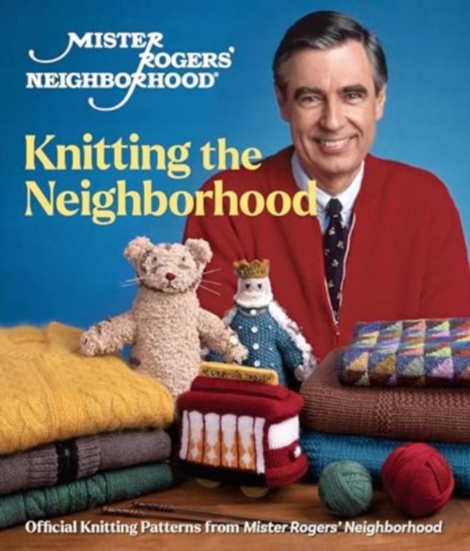 Mister Rogers' Neighborhood: A Beautiful Knit in the Neighborhood
