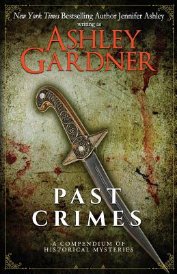 Past Crimes: A Compendium of Historical Mysteries