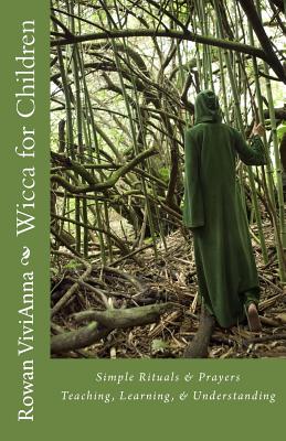 Wicca for Children: Teaching, Leaning, Understanding
