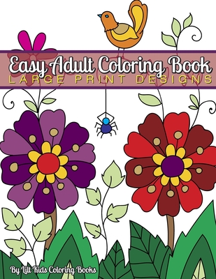 Easy Adult Coloring Book: Large Print Designs