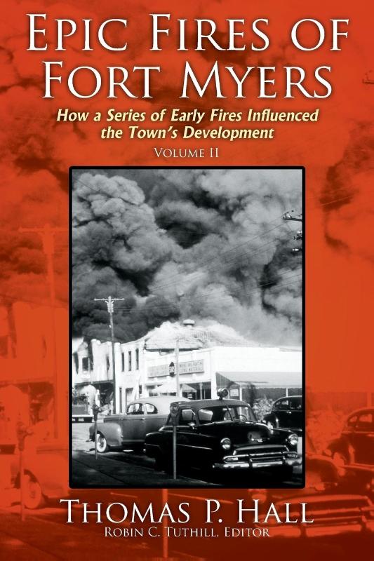 Epic Fires of Fort Myers - Volume II