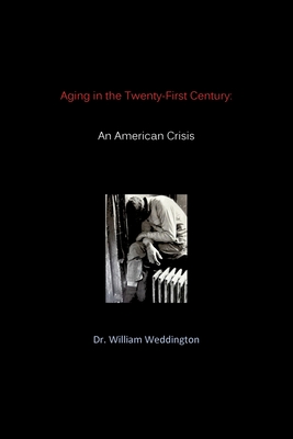 Weddington, W: Aging in the Twenty-First Century