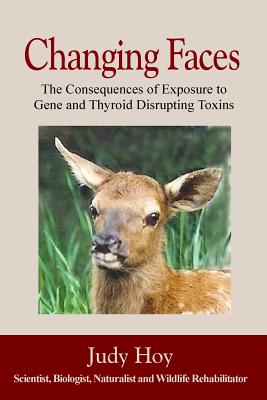 Changing Faces: The Consequences of Exposure to Gene and Thyroid Disrupting Toxins
