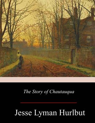 The Story of Chautauqua