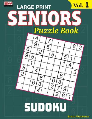 SENIORS Puzzle Book: SUDOKU, Specially designed for adults