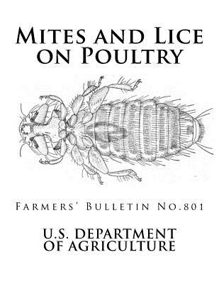 Mites and Lice on Poultry: Farmers' Bulletin No. 801