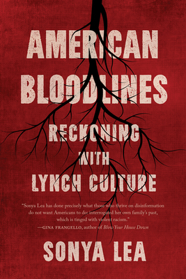 American Bloodlines: Reckoning with Lynch Culture