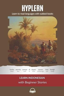 Learn Indonesian with Beginner Stories: Interlinear Indonesian to English