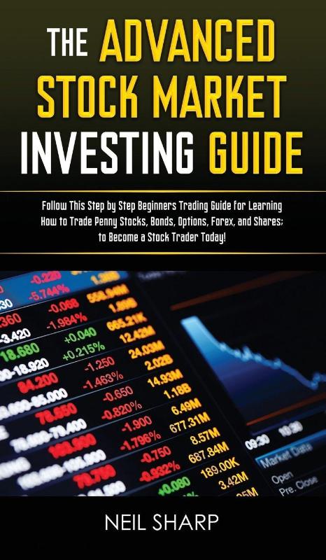The Advanced Stock Market Investing Guide