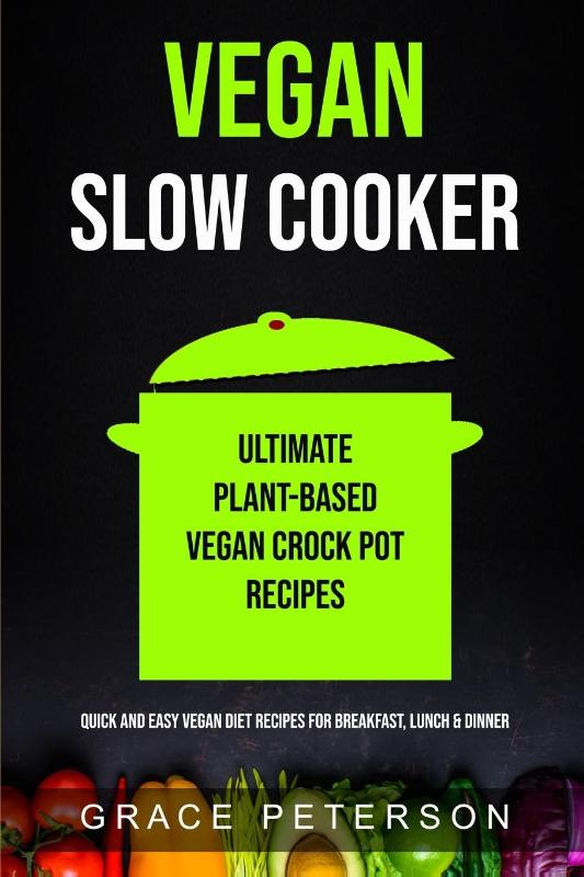 Vegan Slow Cooker