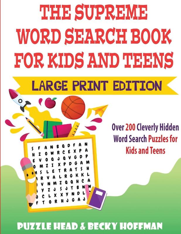 The Supreme Word Search Book for Kids and Teens - Large Print Edition