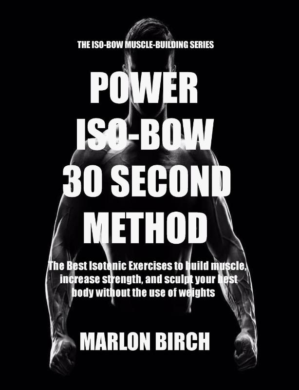 Power Iso-Bow 30 Second Method