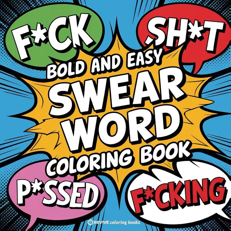 Bold and Easy Swear Word Coloring Book for Adults and Teens
