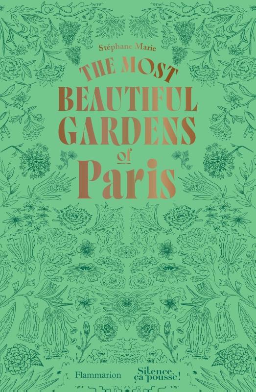 The Most Beautiful Gardens of Paris