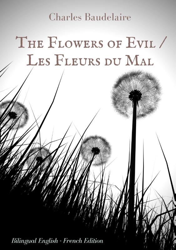 The Flowers of Evil / Les Fleurs du Mal