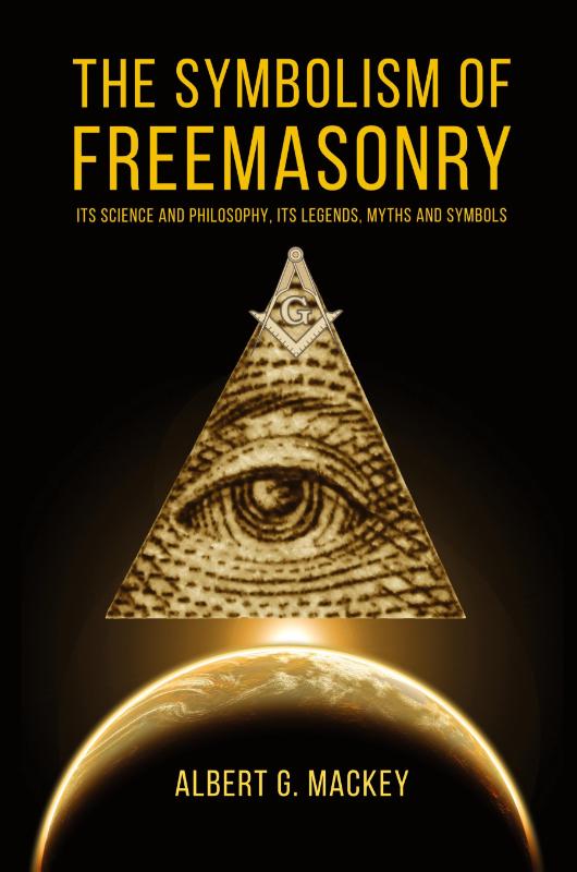The Symbolism of Freemasonry