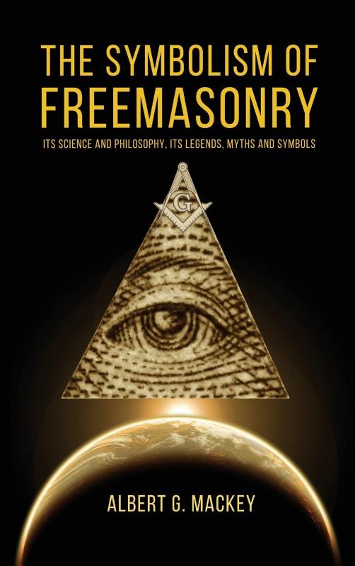The Symbolism of Freemasonry