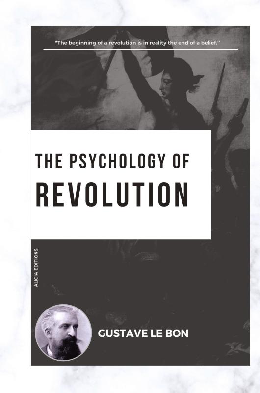 The Psychology of Revolution
