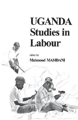 Uganda Studies in Labour