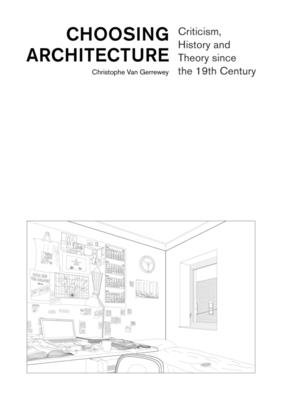Choosing Architecture – Criticism, History and Theory since the 19th Century