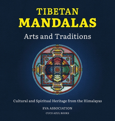 Tibetan Mandalas, Arts and Traditions