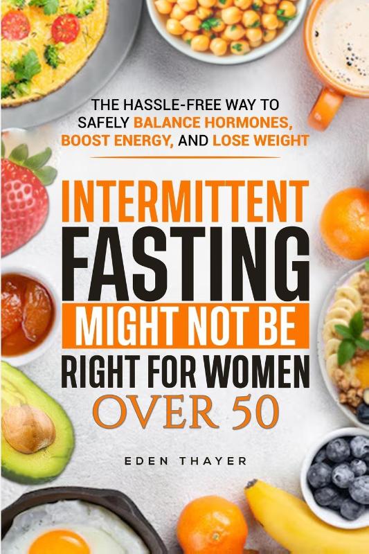 Intermittent Fasting Might NOT Be Right For Women Over 50