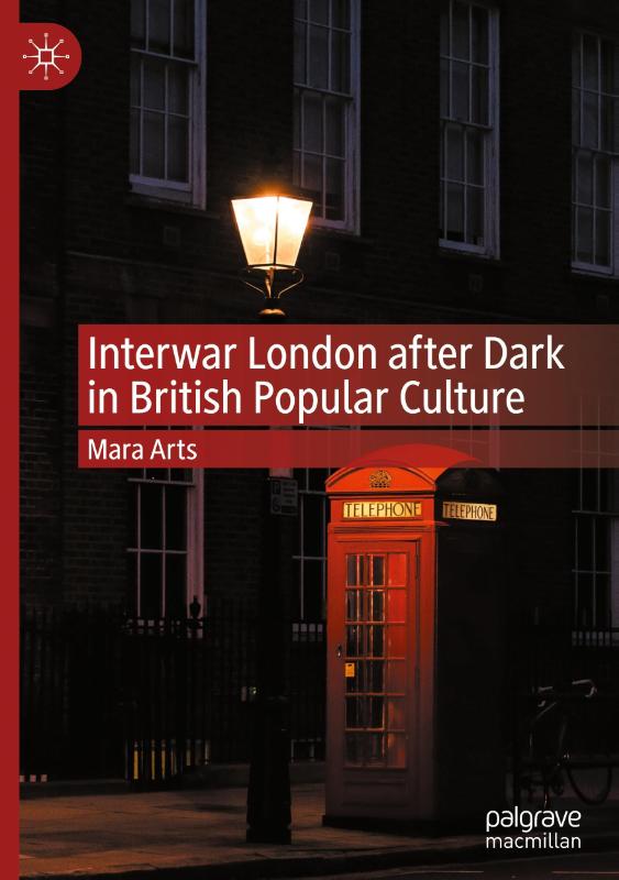 Interwar London after Dark in British Popular Culture