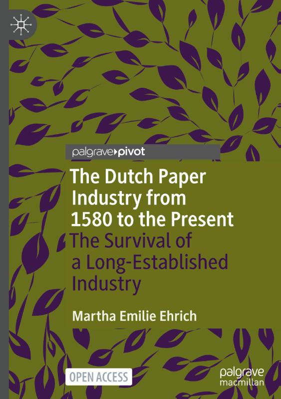The Dutch Paper Industry from 1580 to the Present