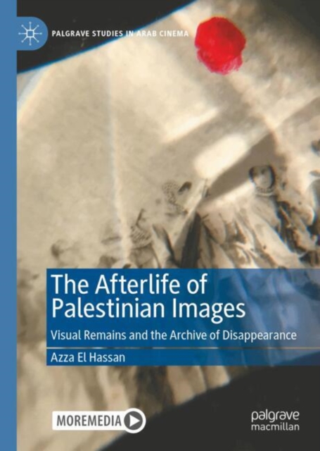 The Afterlife of Palestinian Images