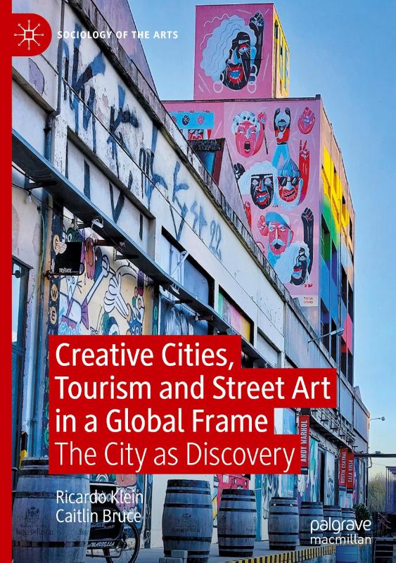 Creative Cities, Tourism and Street Art in a Global Frame
