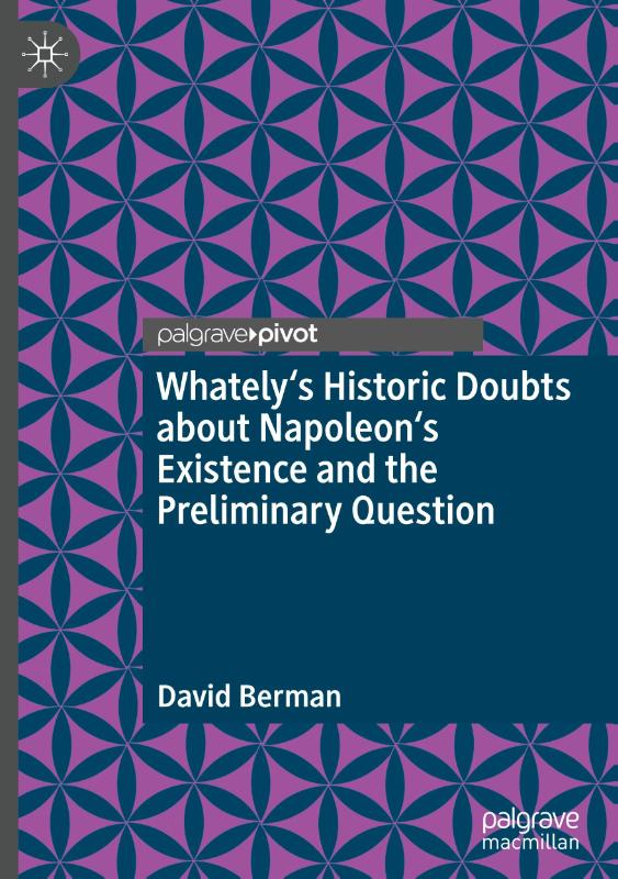 Whately's Historic Doubts about Napoleon's Existence and the Preliminary Question