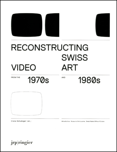 Reconstructing Swiss Video Art from the 1970s & 1980s