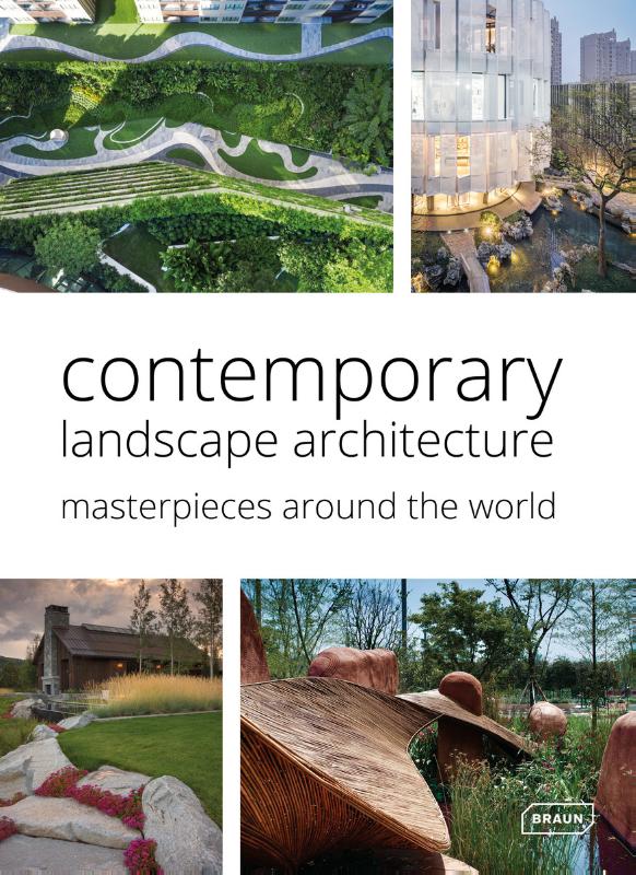 Contemporary Landscape Architecture: Masterpieces around the World