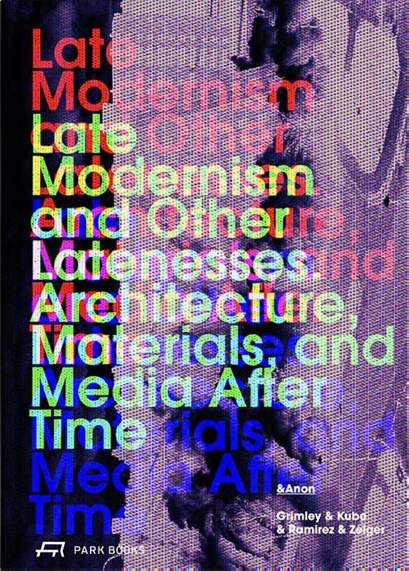 Late Modernism and Other Latenesses