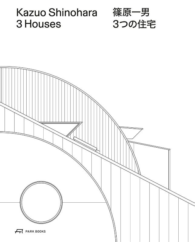 Kazuo Shinohara – 3 Houses. 2nd edition