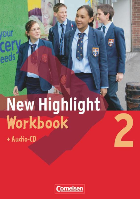 New Highlight 2. 6. Schuljahr. Workbook mit Lieder- und Text-CD. Allgemeine Ausgabe