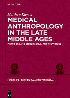 Klemm, M: Medical Anthropology in the Late Middle Ages