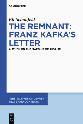 The Remnant: Franz Kafka’s Letter