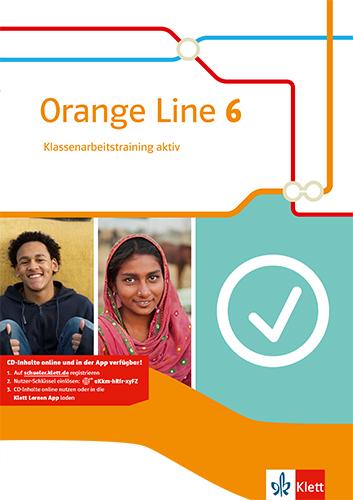 Orange Line 6. Klassenarbeitstraining aktiv mit Multimedia-CD Klasse 10