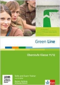 Green Line Oberstufe. Klasse 11/12 (G8), Klasse 12/13 (G9). Skills and Exam Trainer mit CD-ROM. Bremen, Hamburg, Schleswig-Holstein