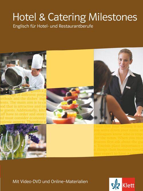 Hotel & Catering Milestones. Schülerbuch mit Video-DVD und Online-Materialien