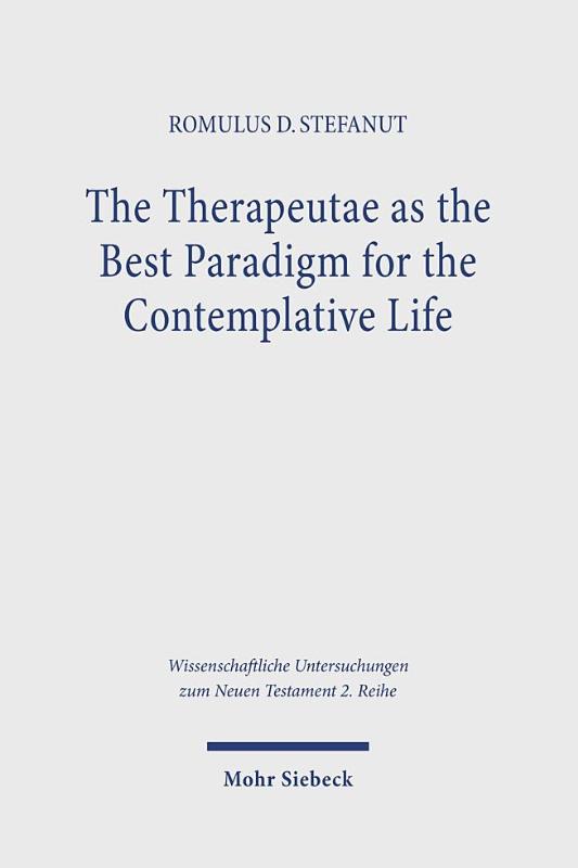 The Therapeutae as the Best Paradigm for the Contemplative Life