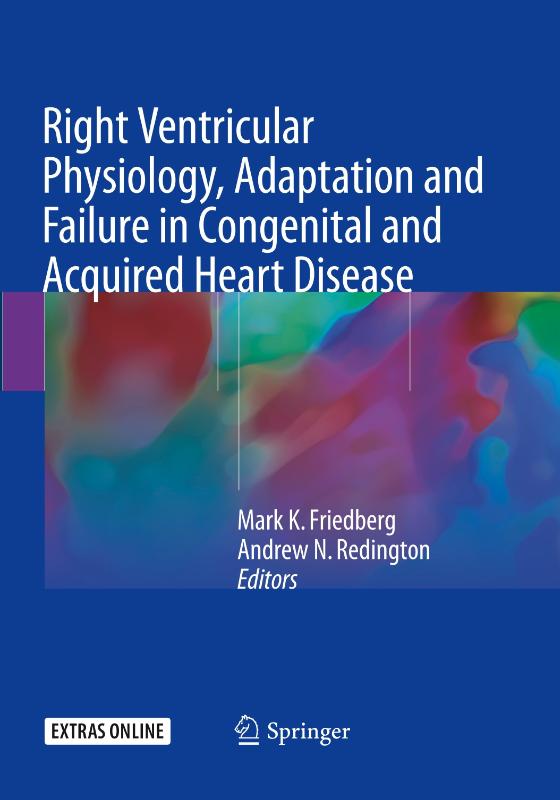 Right Ventricular Physiology, Adaptation and Failure in Congenital and Acquired Heart Disease