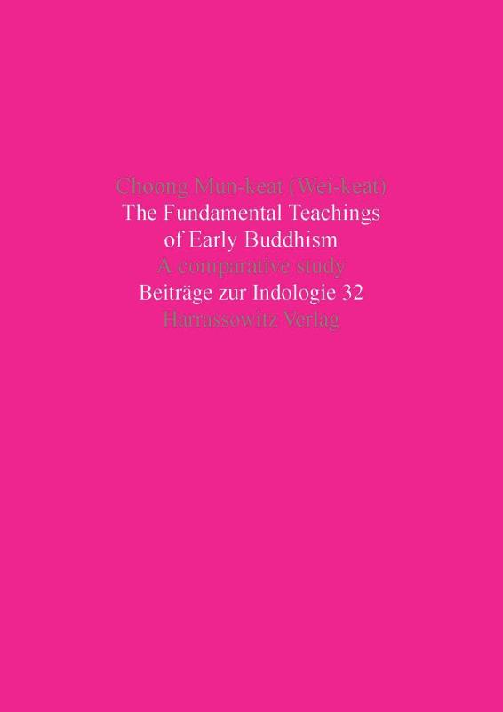 Choong, M: Fundamental Teachings of Early Buddhism
