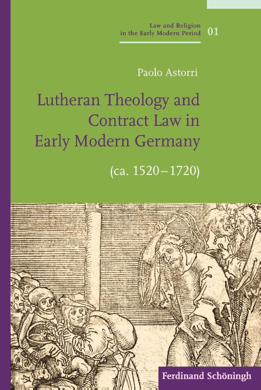 Astorri, P: Lutheran Theology and Contract Law in Early Mode